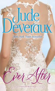 Title: Ever After: A Nantucket Brides Novel, Author: Jude Deveraux