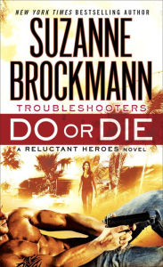 Title: Do or Die (Reluctant Heroes Series #1), Author: Suzanne Brockmann