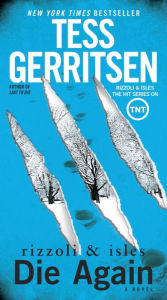 Title: Die Again (Rizzoli and Isles Series #11), Author: Tess Gerritsen