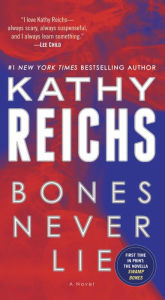 Title: Bones Never Lie (Temperance Brennan Series #17), Author: Kathy Reichs