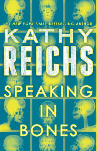 Title: Speaking in Bones (Temperance Brennan Series #18), Author: Kathy Reichs