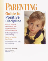 Title: PARENTING: Guide to Positive Discipline, Author: Parenting Magazine Editors