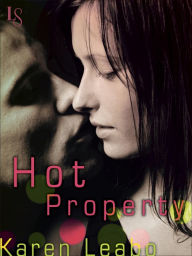 Title: Hot Property: A Novel, Author: Karen Leabo