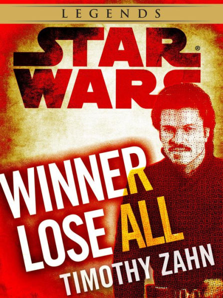 Winner Lose All--A Lando Calrissian Tale: Star Wars Legends (Novella)