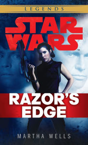 Title: Razor's Edge: Star Wars Legends, Author: Martha Wells