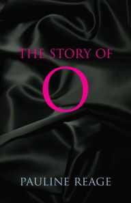 Title: Story of O: A Novel, Author: Pauline Reage