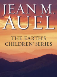 Title: The Earth's Children Series 6-Book Bundle: The Clan of the Cave Bear, The Valley of Horses, The Mammoth Hunters, The Plains of Passage, The Shelters of Stone, The Land of Painted Caves, Author: Jean M. Auel