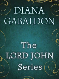 Title: The Lord John Series 4-Book Bundle: Lord John and the Private Matter, Lord John and the Hand of Devils, Lord John and the Brotherhood of the Blade, The Scottish Prisoner, Author: Diana Gabaldon