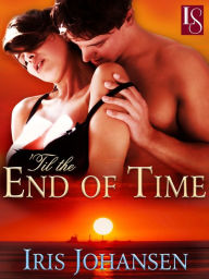 Title: 'Til the End of Time: A Loveswept Classic Romance, Author: Iris Johansen