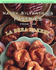 Title: Nancy Silverton's Pastries from the La Brea Bakery: A Baking Book, Author: Nancy Silverton