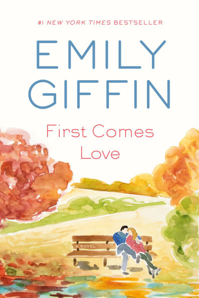 First Comes Love: A Novel