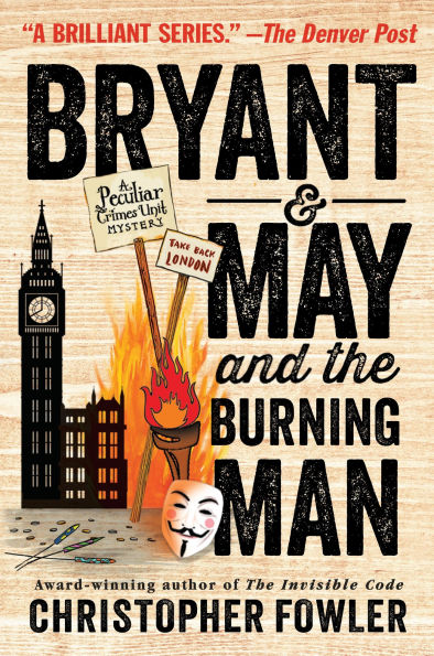 Bryant & May and the Burning Man (Peculiar Crimes Unit Series #12)