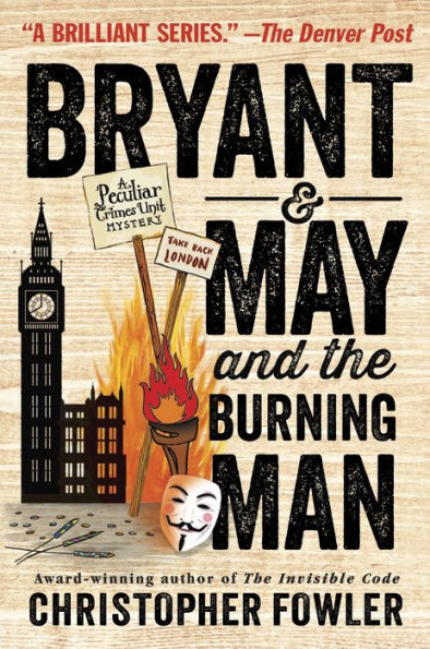 Bryant & May and the Burning Man (Peculiar Crimes Unit Series #12)