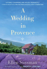 Title: A Wedding in Provence, Author: Ellen Sussman