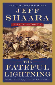 Title: The Fateful Lightning: A Novel of the Civil War, Author: Jeff Shaara