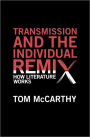 Transmission and the Individual Remix