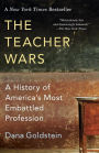 The Teacher Wars: A History of America's Most Embattled Profession