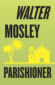 Title: Parishioner, Author: Walter Mosley