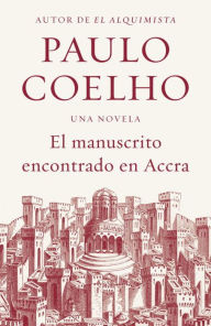 Title: El manuscrito encontrado en Accra / Manuscript Found in Accra, Author: Paulo Coelho