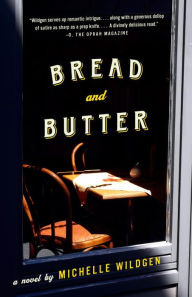 Title: Bread and Butter, Author: Michelle Wildgen