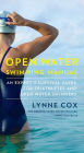 Open Water Swimming Manual: An Expert's Survival Guide for Triathletes and Open Water Swimmers