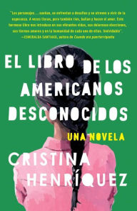 Title: El libro de los americanos desconocidos, Author: Cristina Henríquez