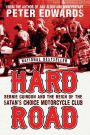 Hard Road: Bernie Guindon and the Reign of the Satan's Choice Motorcycle Club