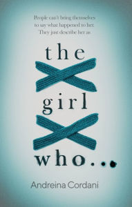 Title: The Girl Who..., Author: Andreina Cordani
