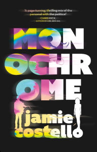 Title: Monochrome, Author: Jamie Costello