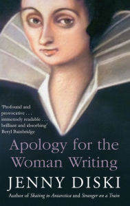 Title: Apology for the Woman Writing, Author: Jenny Diski