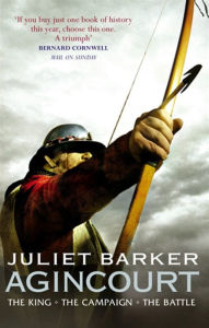 Title: Agincourt: The King; the Campaign; the Battle, Author: Juliet Barker