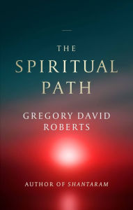 Title: The Spiritual Path, Author: Gregory David Roberts