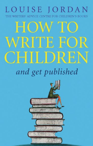 How To Write For Children And Get Published