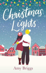 Title: Christmas Lights: the perfect heart-warming festive read, Author: Amy Briggs