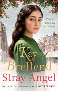 Title: Stray Angel: an absolutely heart-rending Christmas saga, Author: Kay Brellend