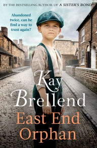 Title: East End Orphan: An enthralling historical saga, inspired by true events, Author: Kay Brellend