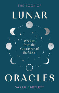 Title: The Book of Lunar Oracles, Author: Sarah Bartlett