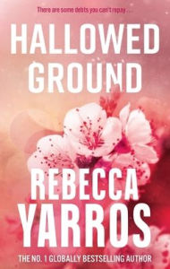Title: Hallowed Ground, Author: Rebecca Yarros