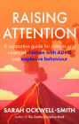 Raising Attention: A supportive guide for parents and carers of children with ADHD and explosive behaviour