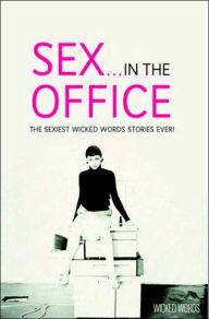 Wicked Words: Sex in the Office (Black Lace Short Story Series)