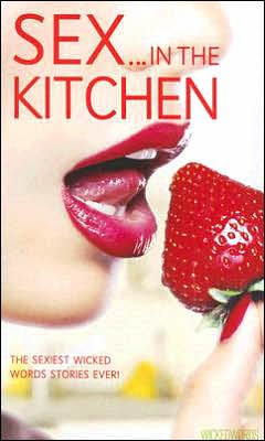 Wicked Words: Sex In The Kitchen