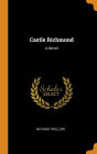 Castle Richmond: A Novel