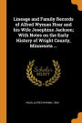 Lineage and Family Records of Alfred Wyman Hoar and his Wife Josephine Jackson; With Notes on the Early History of Wright County, Minnesota ...