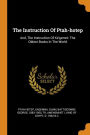 The Instruction Of Ptah-hotep: And, The Instruction Of Ke'gemni: The Oldest Books In The World