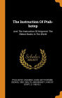 The Instruction Of Ptah-hotep: And, The Instruction Of Ke'gemni: The Oldest Books In The World