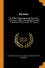 Pericles: By William Shakespeare and Others, the First Quarto, 1609. A Facsimile By Charles Praetorius; With Introd. By P.Z. Round
