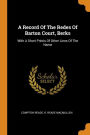 A Record Of The Redes Of Barton Court, Berks: With A Short Précis Of Other Lines Of The Name