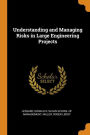 Understanding and Managing Risks in Large Engineering Projects