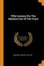Fifty Lessons For The Medium Part Of The Voice