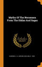 Myths Of The Norsemen From The Eddas And Sagas